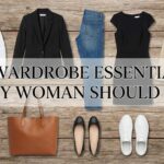 10 Wardrobe Essentials Every Woman Should Own