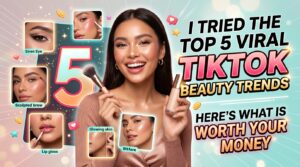 Read more about the article I Tried the Top 5 Viral TikTok Beauty Trends – Here’s What Is Worth Your Money
