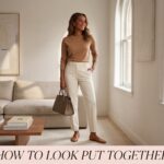 10 Ways to Look Put Together Every Day Without Trying Too Hard
